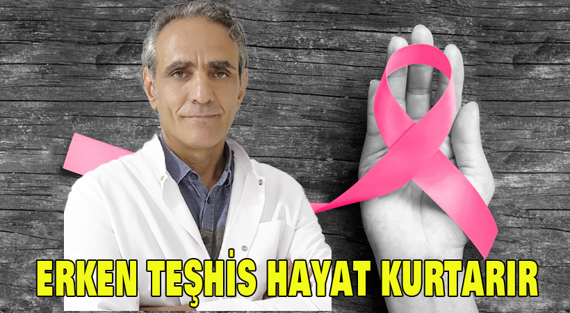 Erken teşhis hayat kurtarır