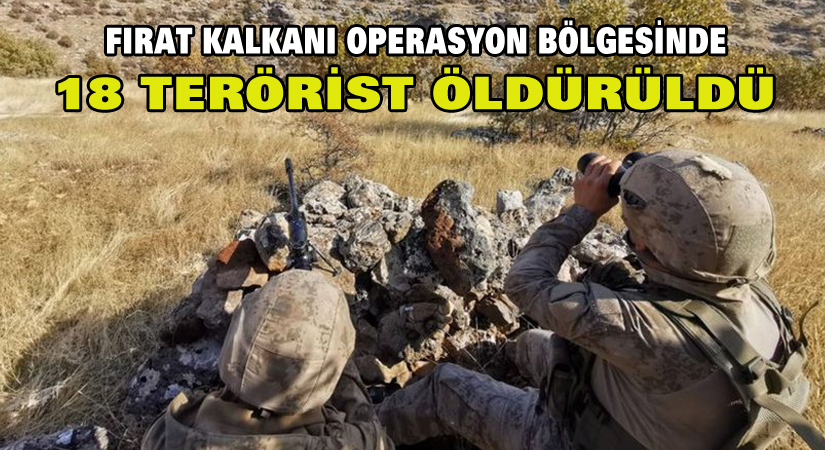 Fırat kalkanı operasyon bölgesinde 18 terörist öldürüldü