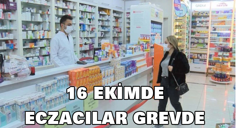 16 Ekim’de eczacılar grevde