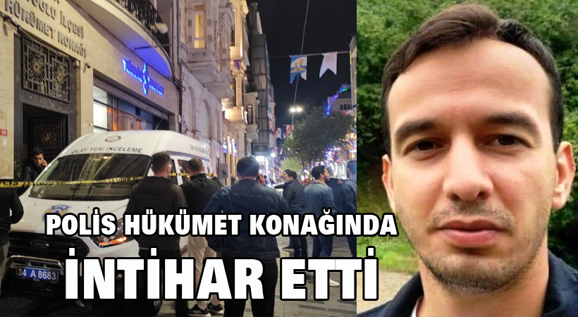 Polis Hükümet Konağında intihar etti