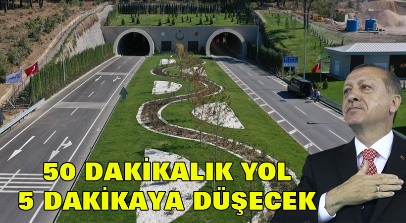 50 dakikalık yol 5 dakikaya düşecek