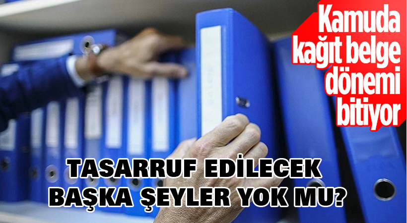 Tasarruf edilecek başka yerler yok mu?