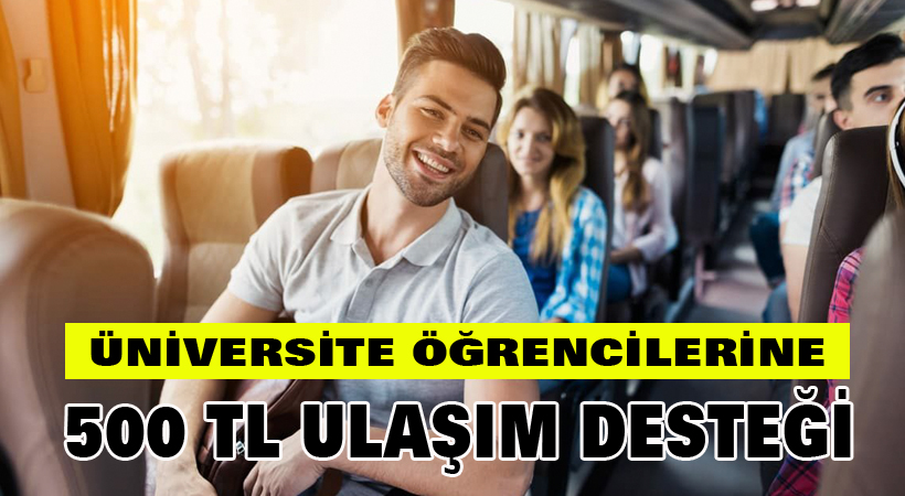 Üniversite öğrencisine 500 TL ulaşım desteği