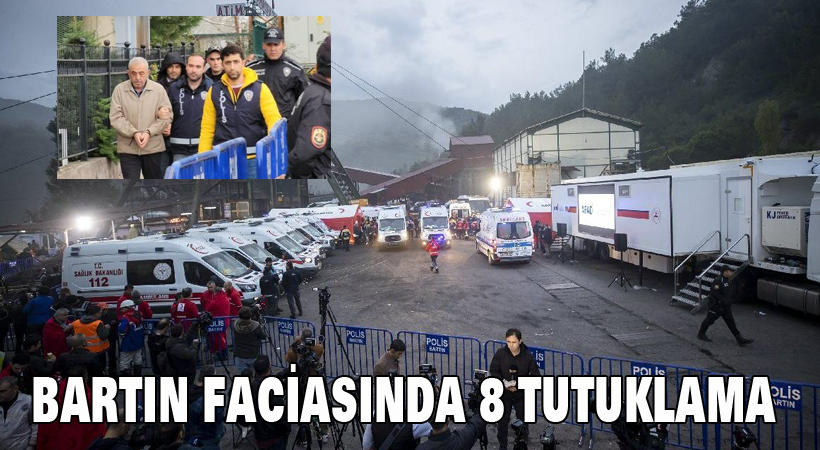 Bartın faciasına 8 tutuklama