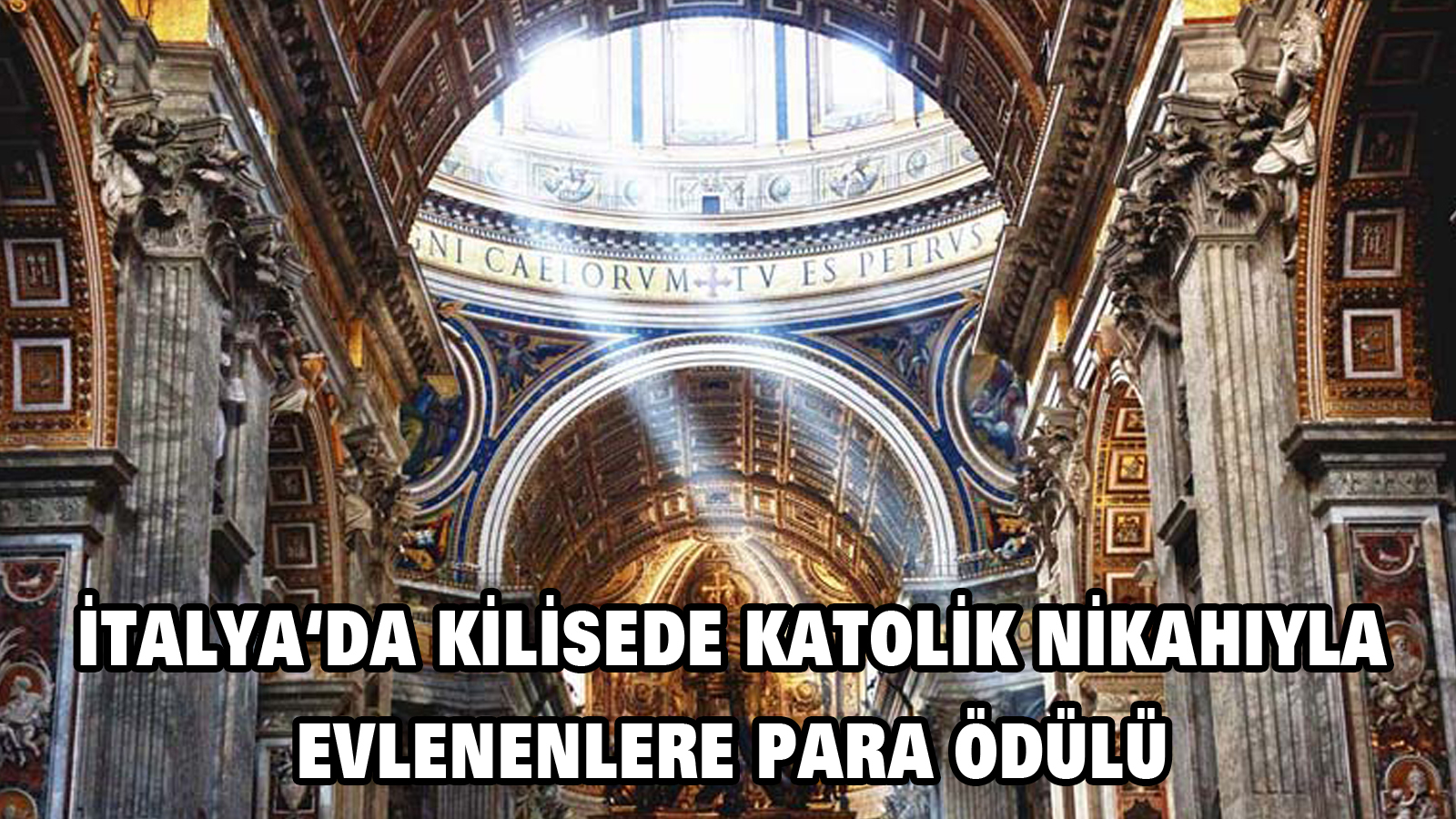 İtalya’da Klisede Katolik nikahıyla evleneceklere para ödülü
