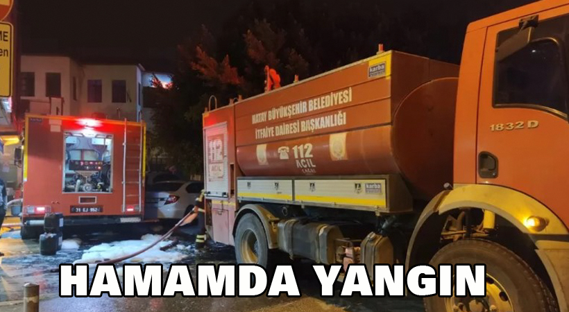 Hamamda yangın