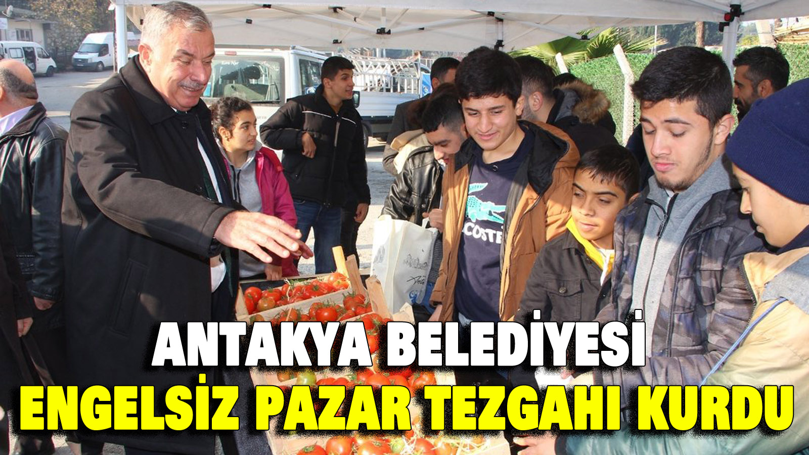 Antakya Belediyesi engelsiz pazar tezgahı kurdu