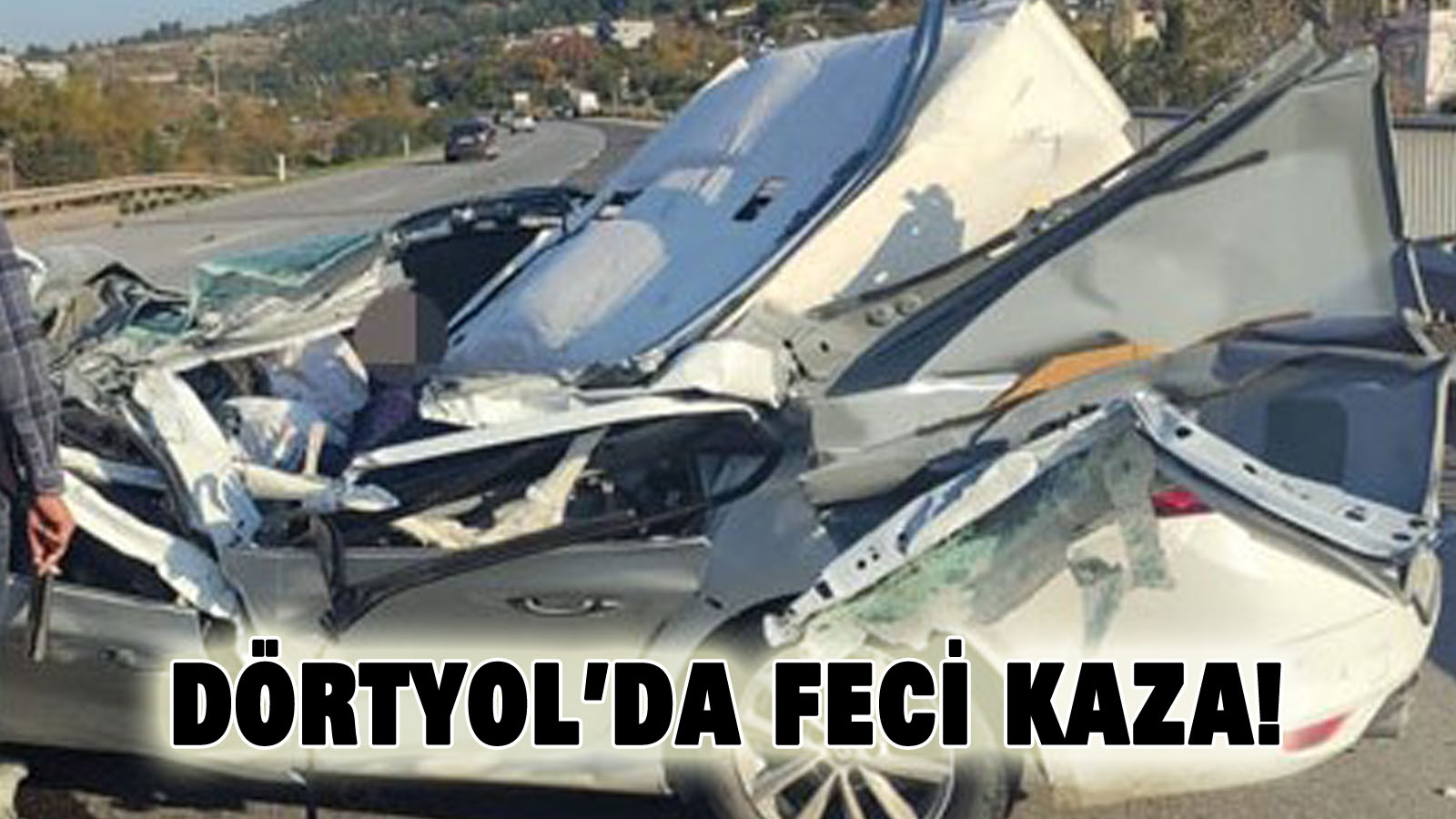 Dörtyol’da Feci Kaza!