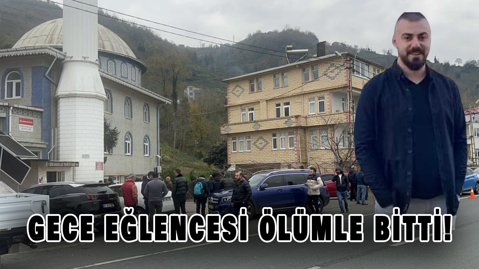 Gece eğlencesi ölümle bitti!