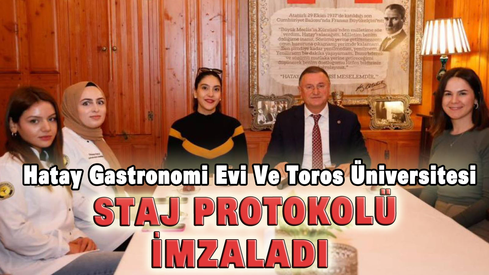 HATAY GASTRONOMİ EVİ VE TOROS ÜNİVERSİTESİ ARASINDA STAJ PROTOKOLÜ İMZALANDI