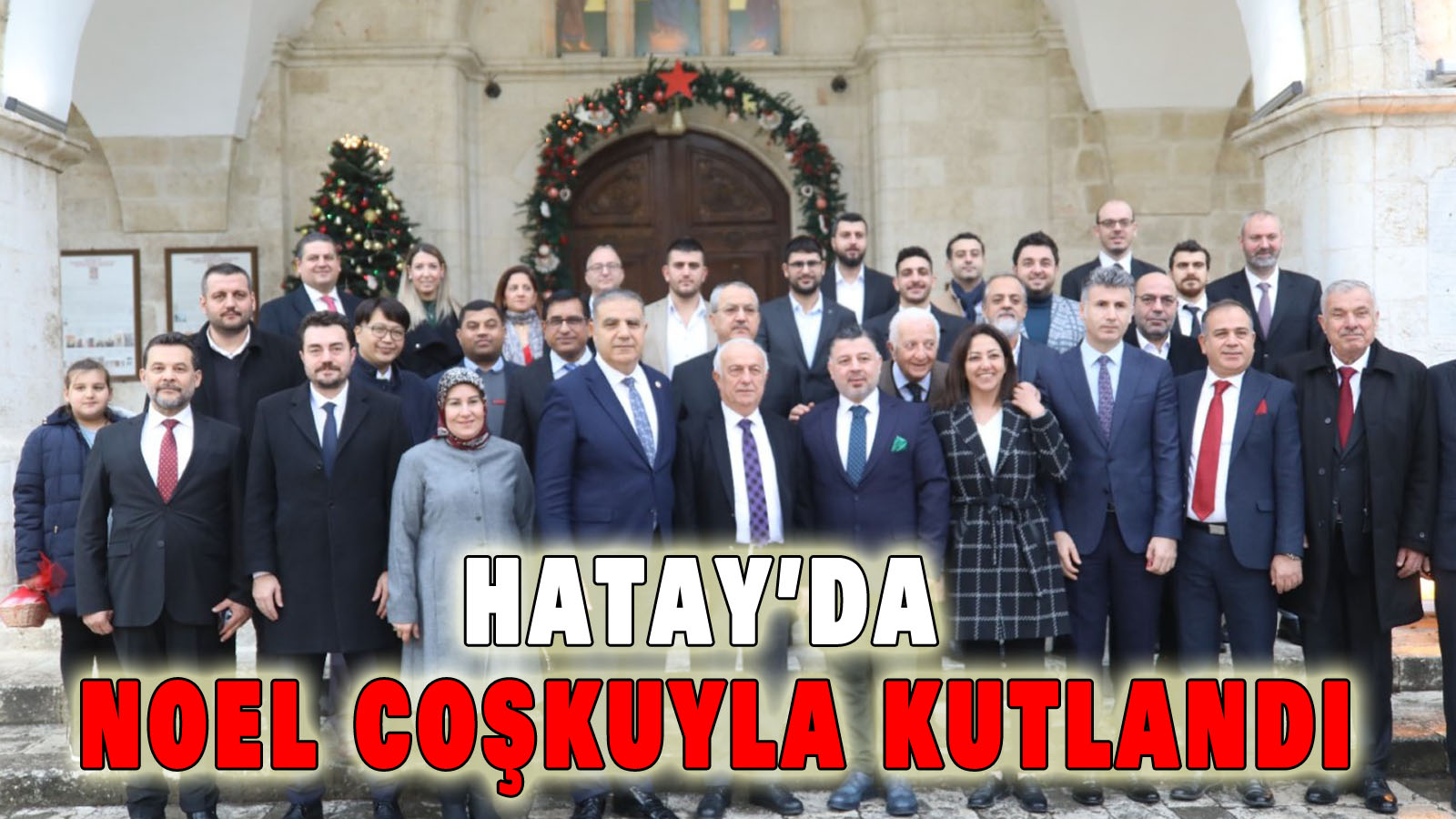 HATAY’DA NOEL COŞKUYLA KUTLANDI