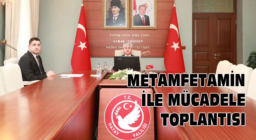 Metamfetamin ile mücadele toplantısı
