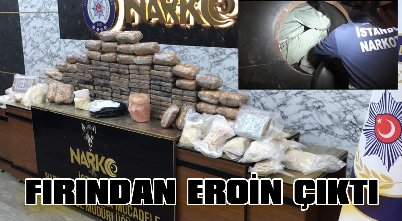 Fırından eroin çıktı