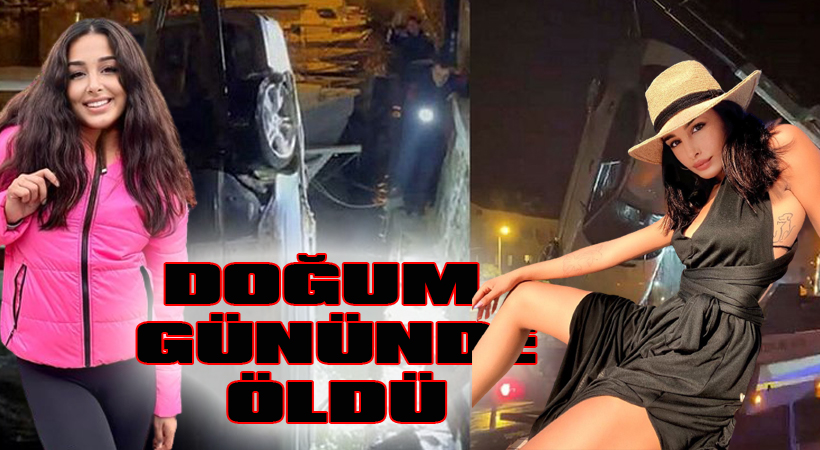 Doğum gününde öldü