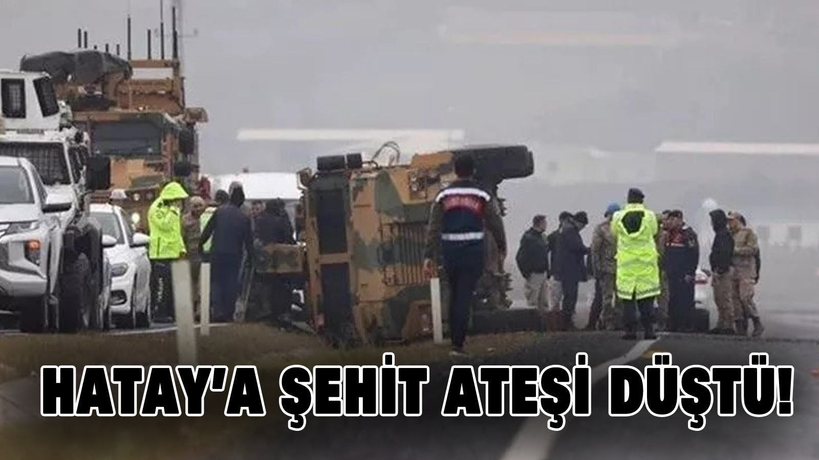 Hatay’a şehit ateşi düştü!