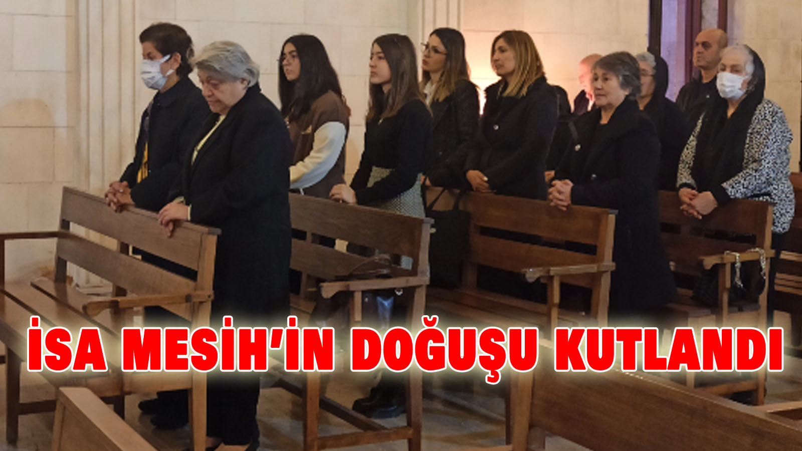 İsa Mesih’in Doğuşu Kutlandı