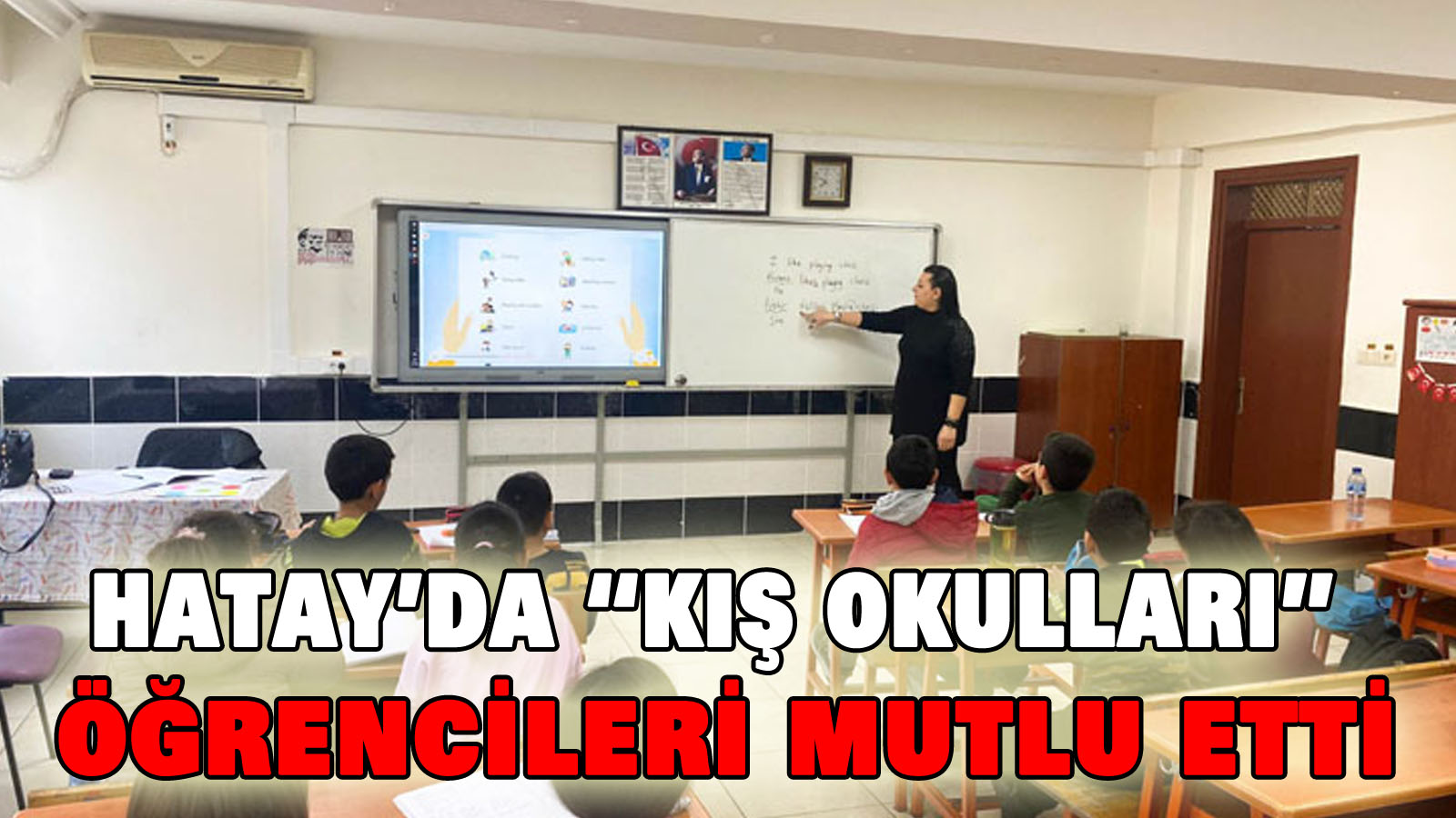 Hatay’da “Kış Okulları” Öğrencileri Mutlu Etti