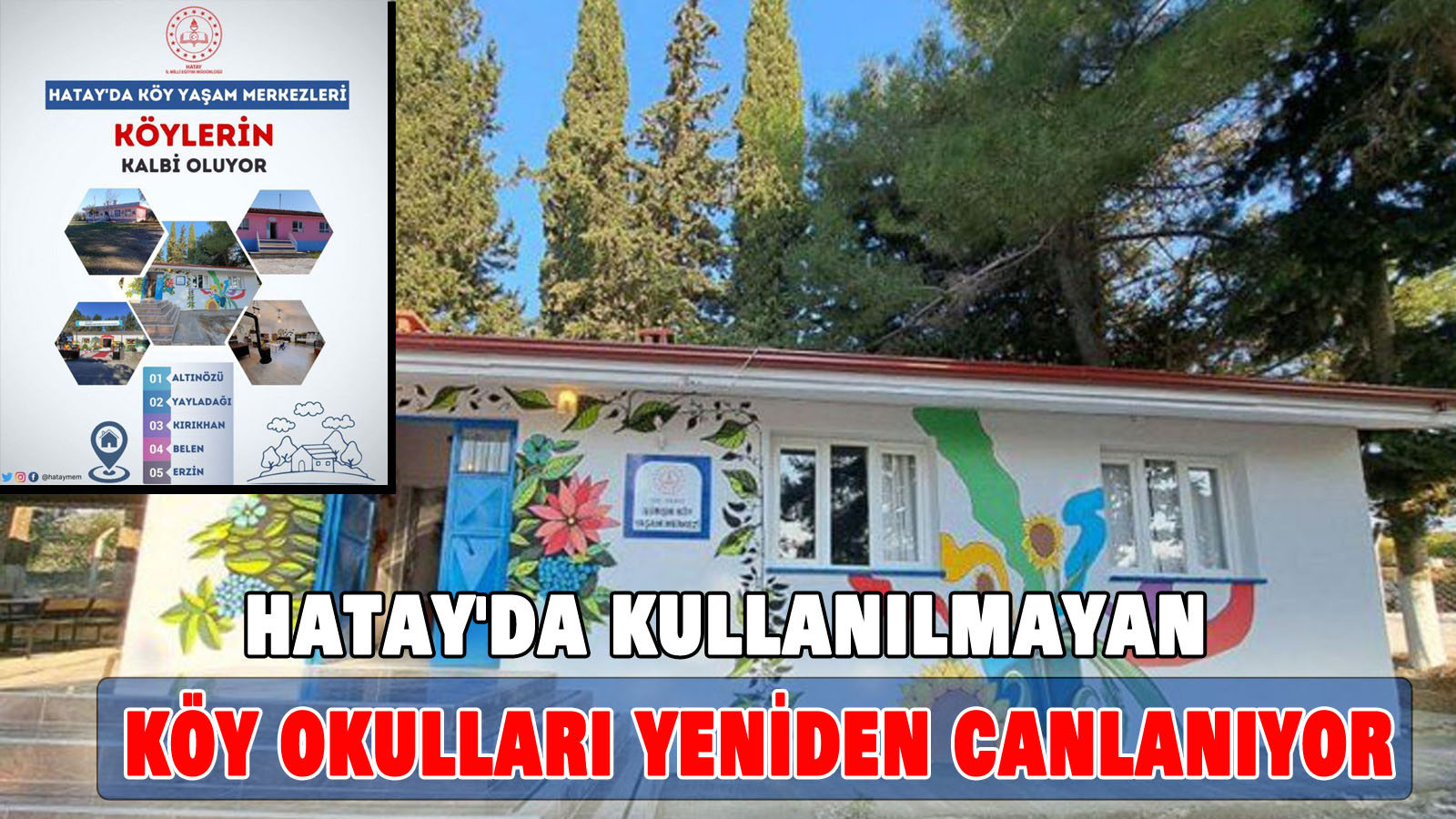 Hatay’da Kullanılmayan Köy Okulları Yeniden Canlanıyor