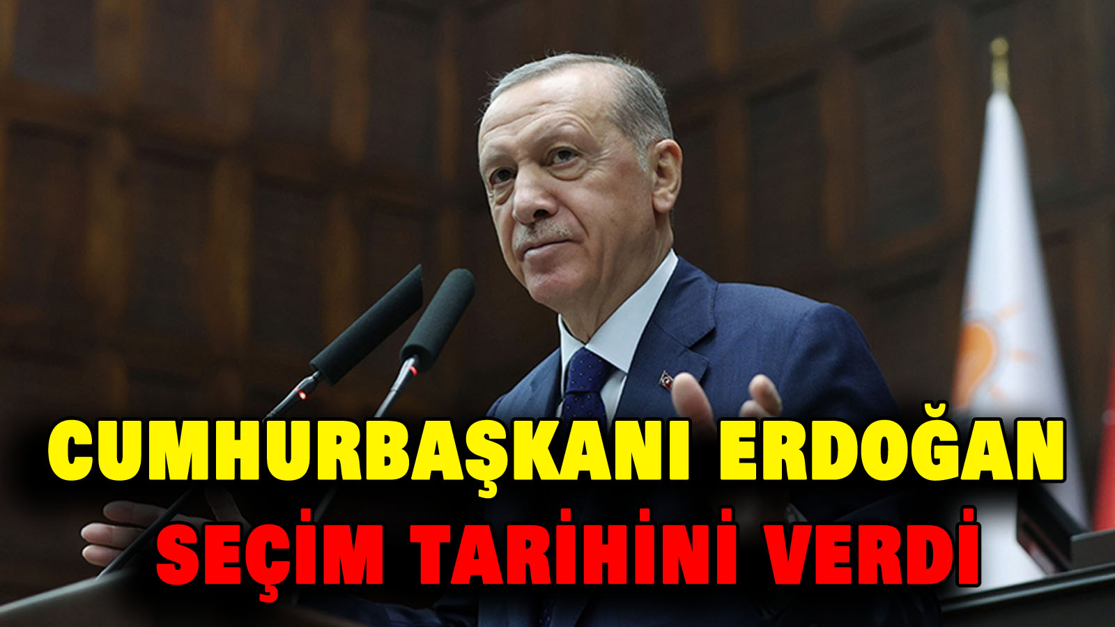 Cumhurbaşkanı Erdoğan seçim tarihini verdi