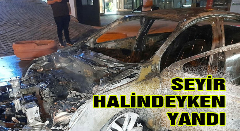 Seyir halindeyken yandı