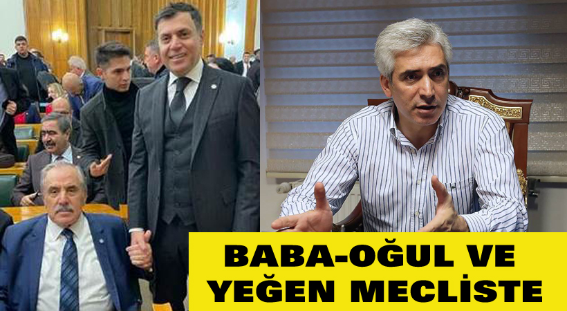 Baba – oğul ve yeğen Mecliste