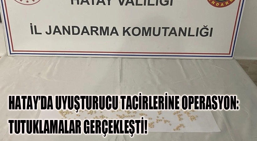 Hatay’da Uyuşturucu Tacirlerine Operasyon: Tutuklamalar Gerçekleşti!