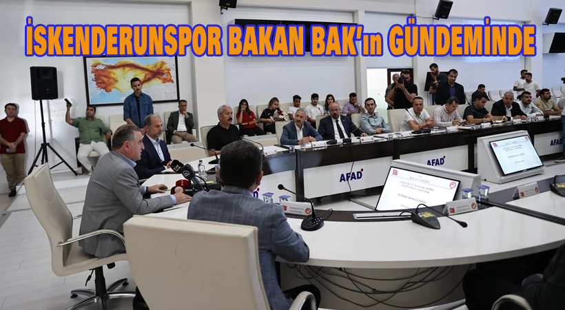 İskenderunspor Bakan BAK’ın gündeminde