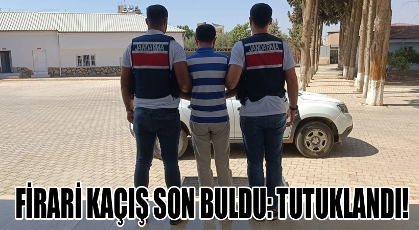 Firari Kaçış Son Buldu: Tutuklandı!