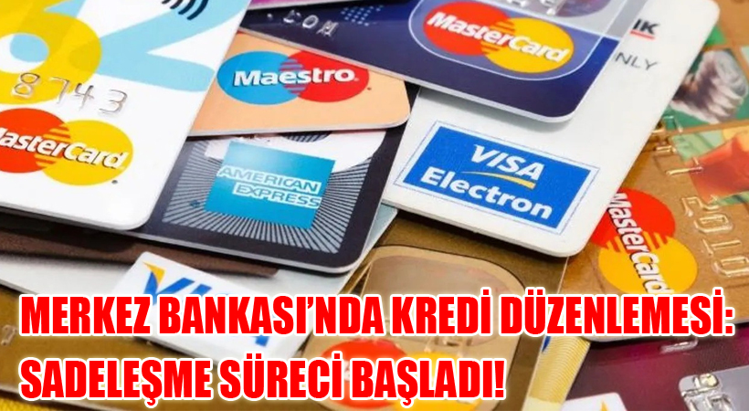 “Merkez Bankası’ndan Kredi Düzenlemesi: Sadeleşme Süreci Başladı!”