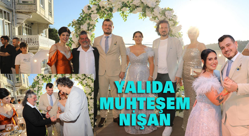 Yalıda muhteşem nişan