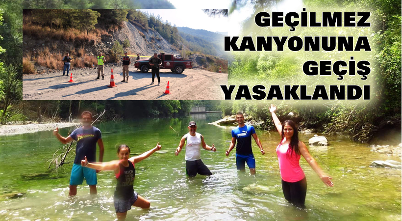 Geçilmez kanyonuna geçiş yasaklandı