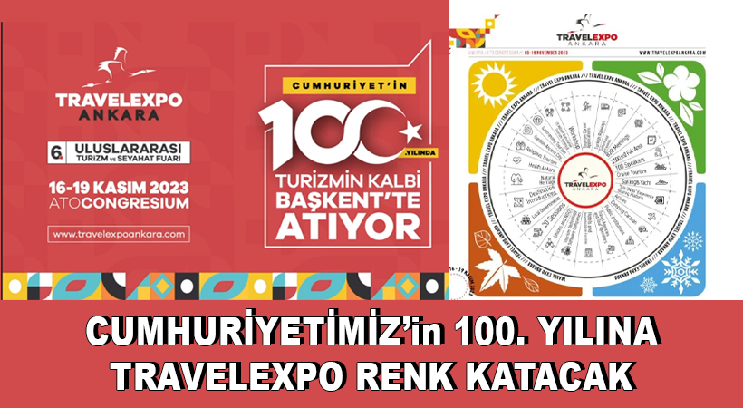 Cumhuriyetimiz’in 100. Yılına Travelexpo renk katacak