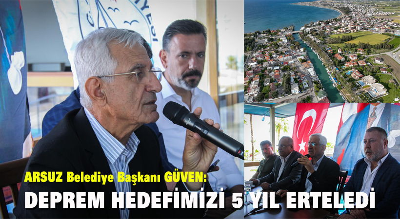 Deprem, hedefimizi 5 yıl erteledi