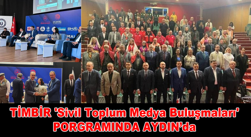 TİMBİR, ‘Sivil Toplum Medya Buluşmaları’ programında Aydın’da