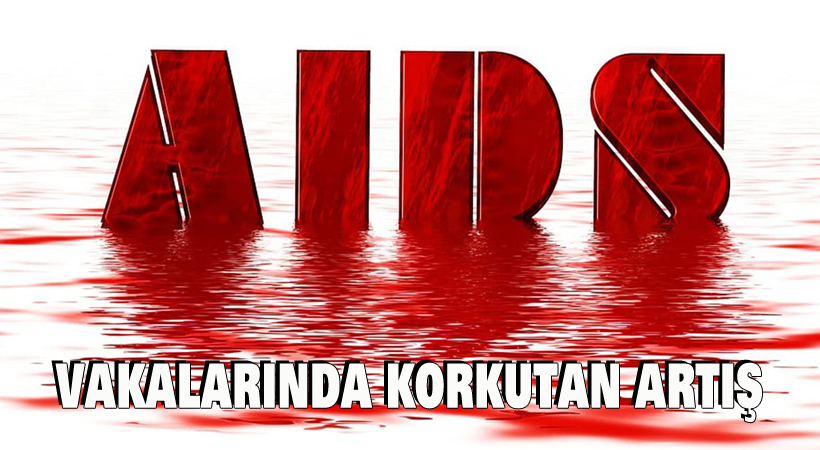 AİDS vakalarında korkutan artış