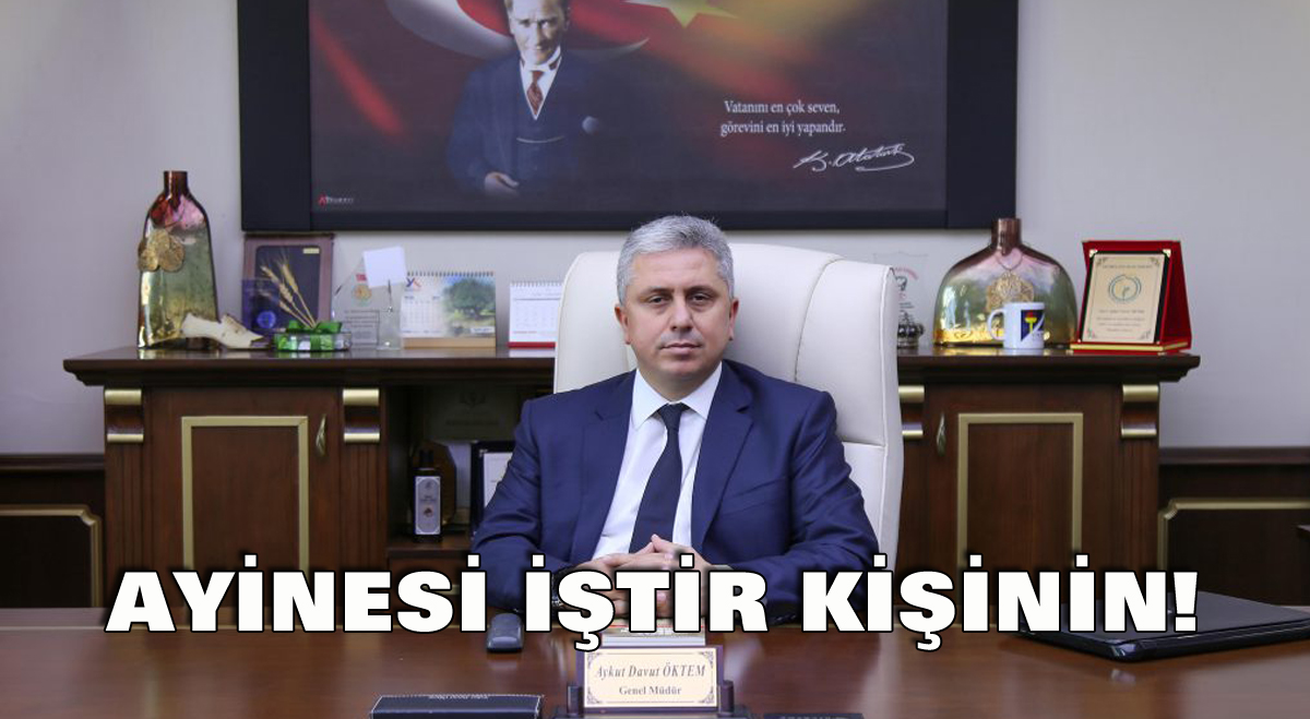 Ayinesi iştir kişinin!