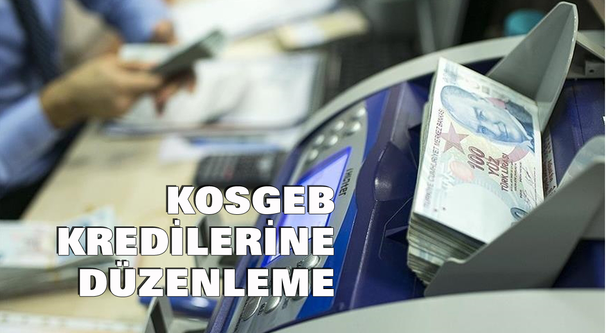 KOSGEB kredilerine düzenleme