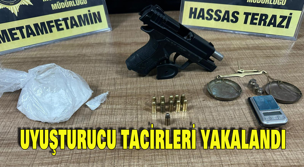 Uyuşturucu tacirleri yakalandı