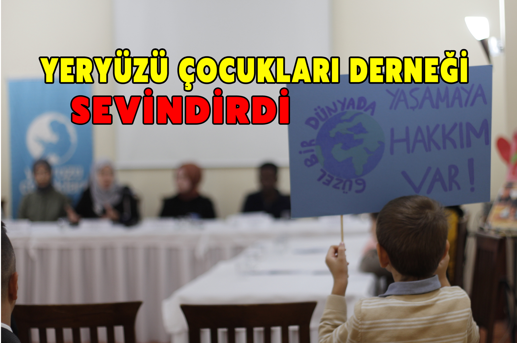 Yeryüzü Çocukları Derneği sevindirdi