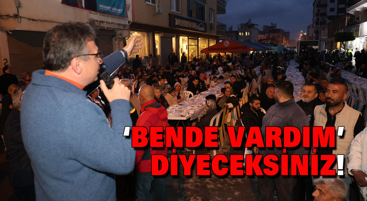 ‘Bende vardım’ diyeceksiniz