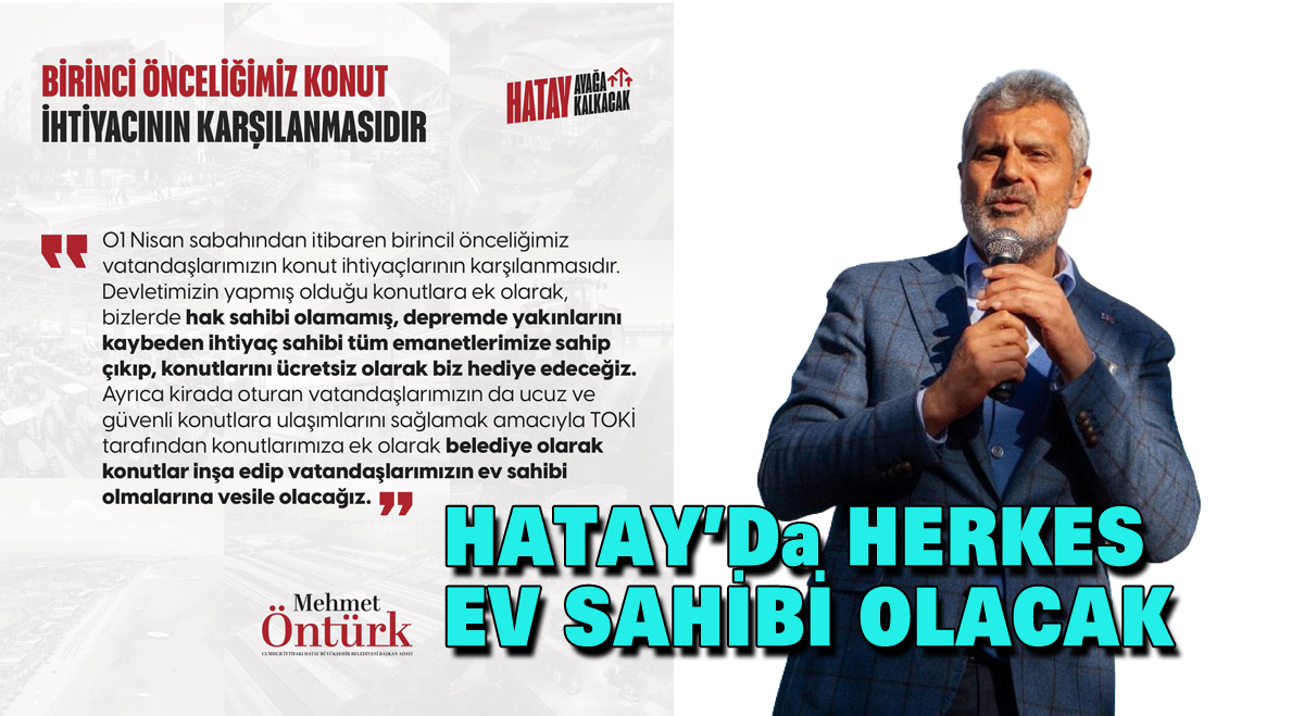 Hatay’da herkes ev sahibi olacak