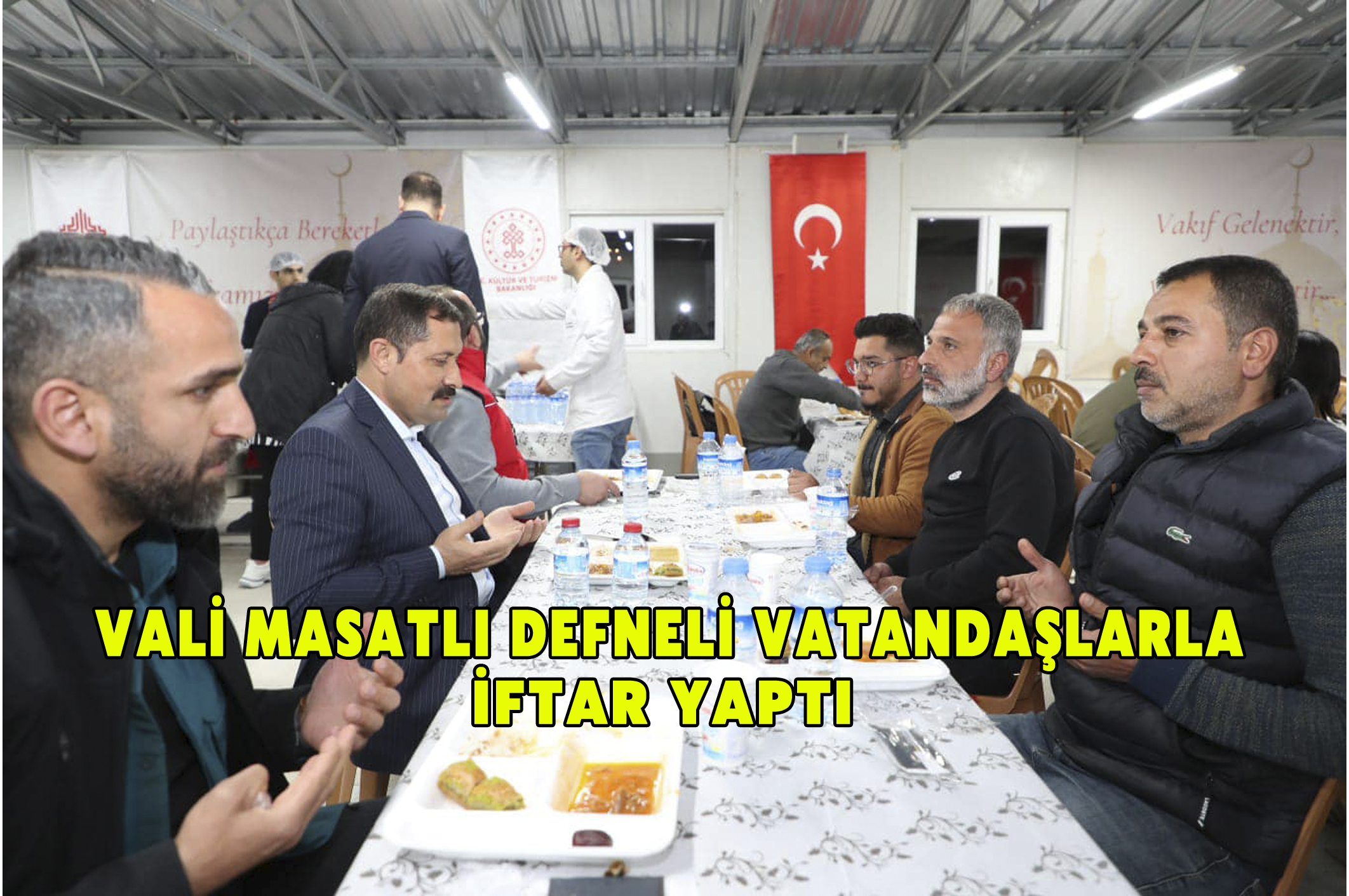 Vali Masatlı Defneli vatandaşlarla iftar yaptı