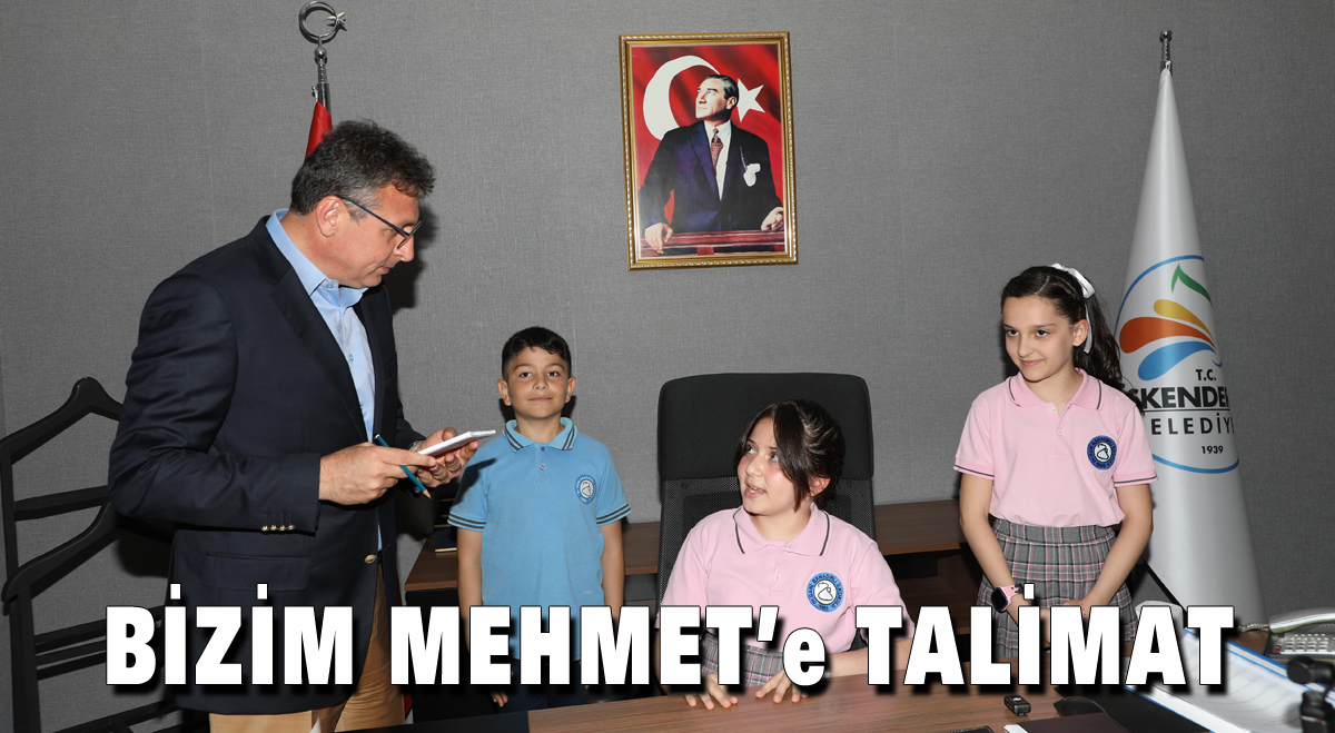Bizim Mehmet’e talimat”