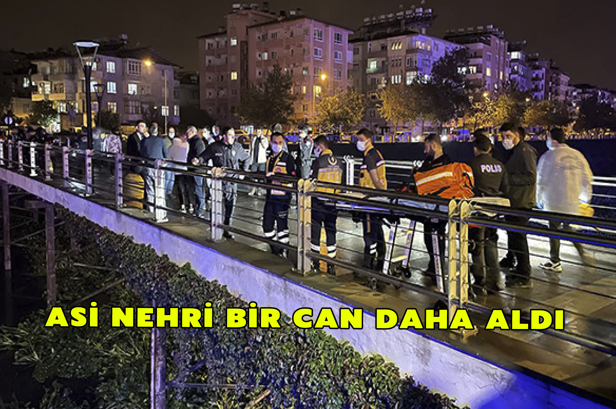 Asi Nehri bir can daha aldı