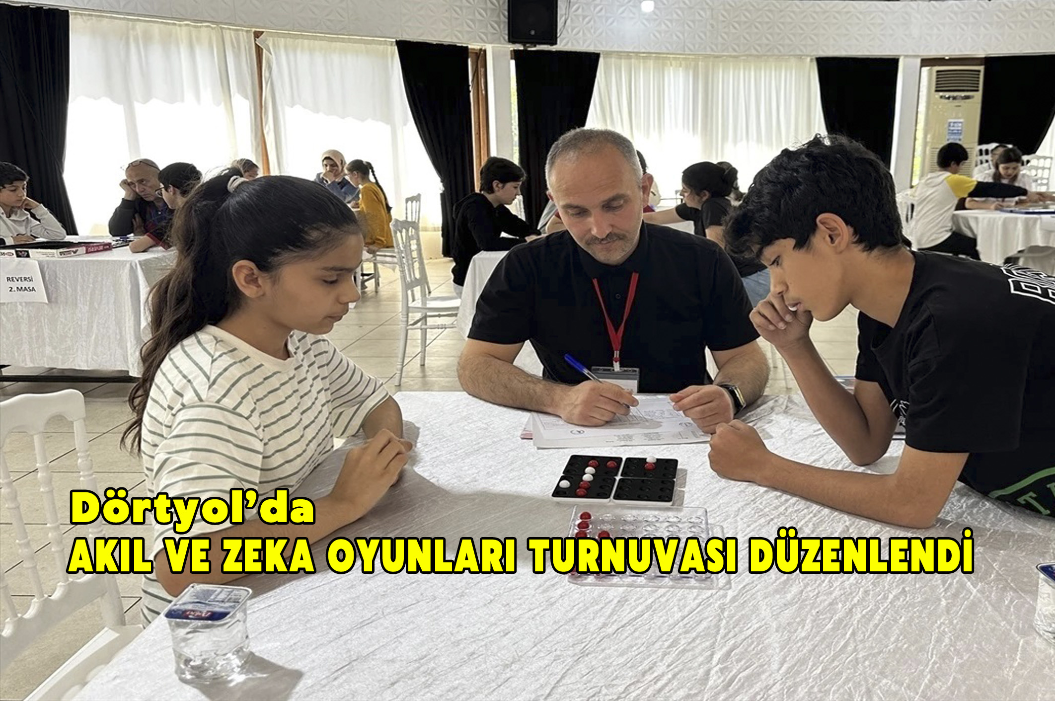 Dörtyol’da akıl ve zeka turnuvası düzenlendi