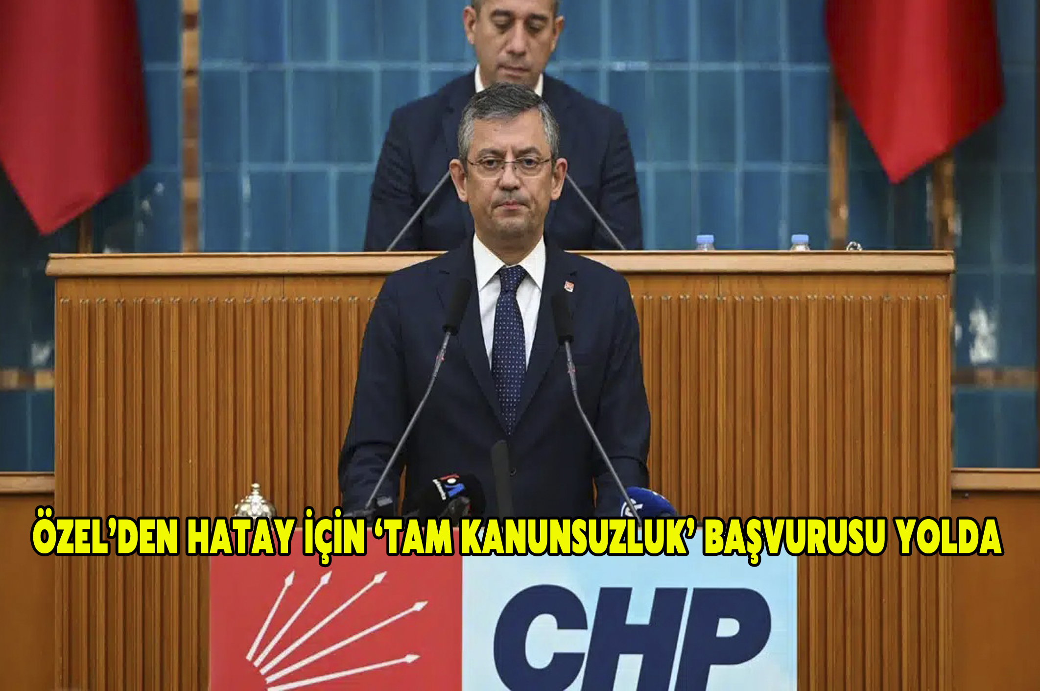 ÖZEL’den tam kanunsuzluk başvurusu