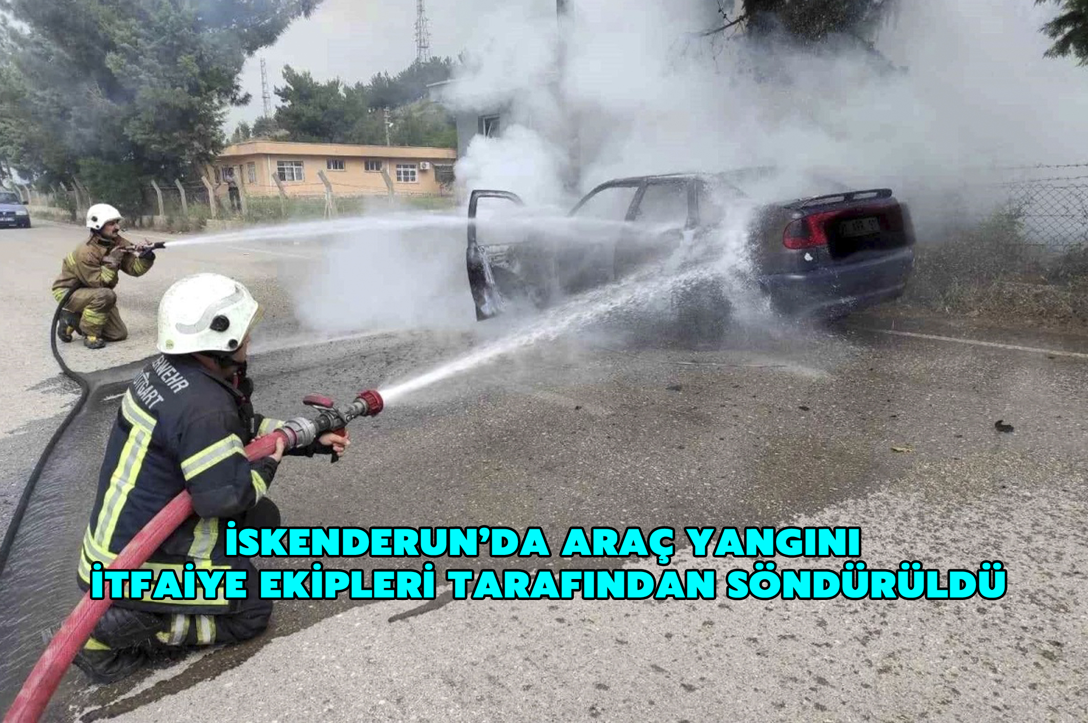 İskenderun’da araç yangını itfaiye ekipleri tarafından söndürüldü