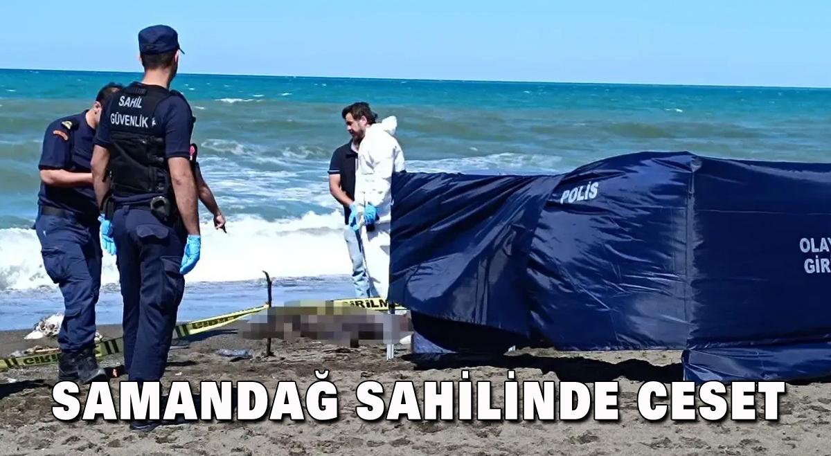 Samandağ sahilinde ceset