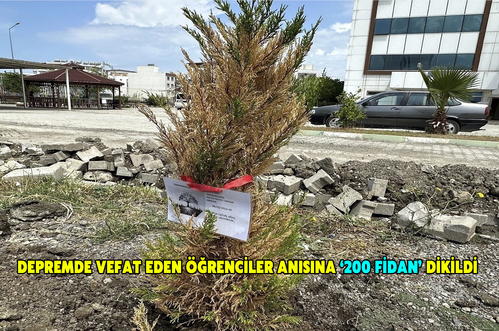 Depremde vefat eden öğrenciler anısına 200 fidan dikildi