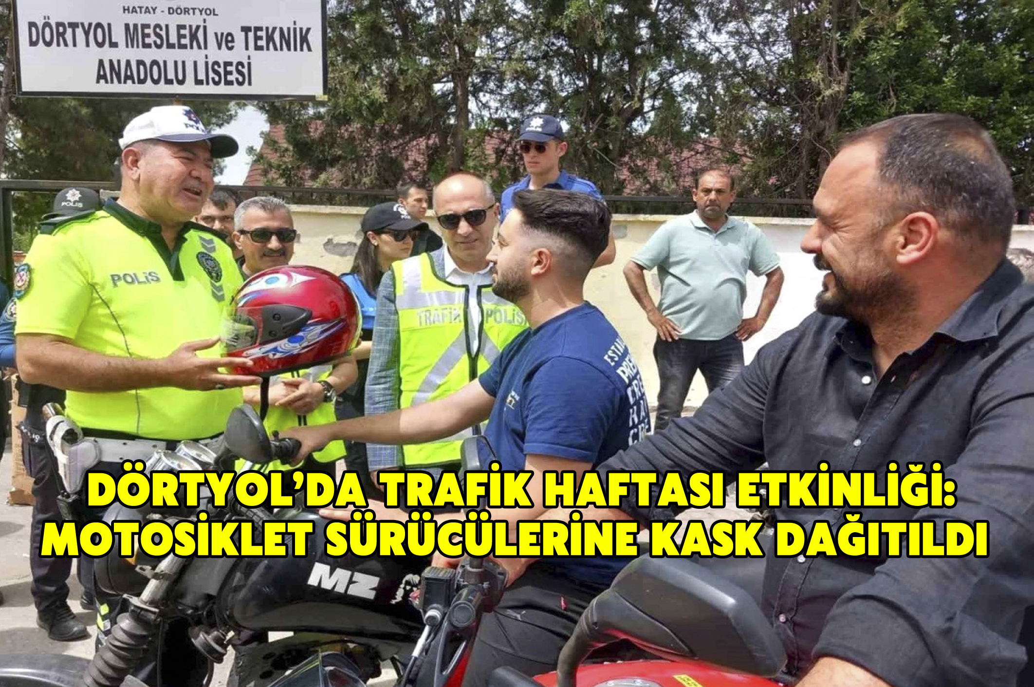 Dörtyol’da Trafik Haftası etkinliği: Motosiklet sürücülerine kask dağıtıldı